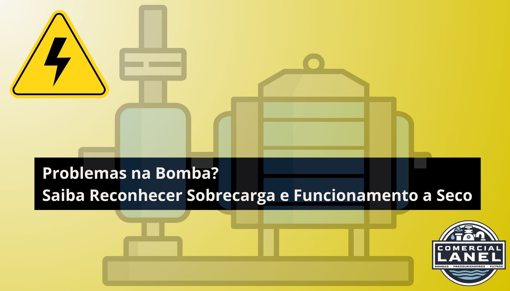 Problemas na Bomba? Saiba Reconhecer Sobrecarga e Funcionamento a Seco
