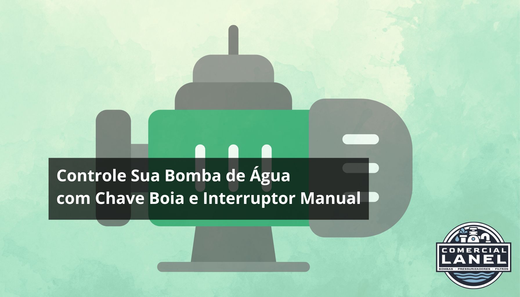 Controle Sua Bomba de Água com Chave Boia e Interruptor Manual