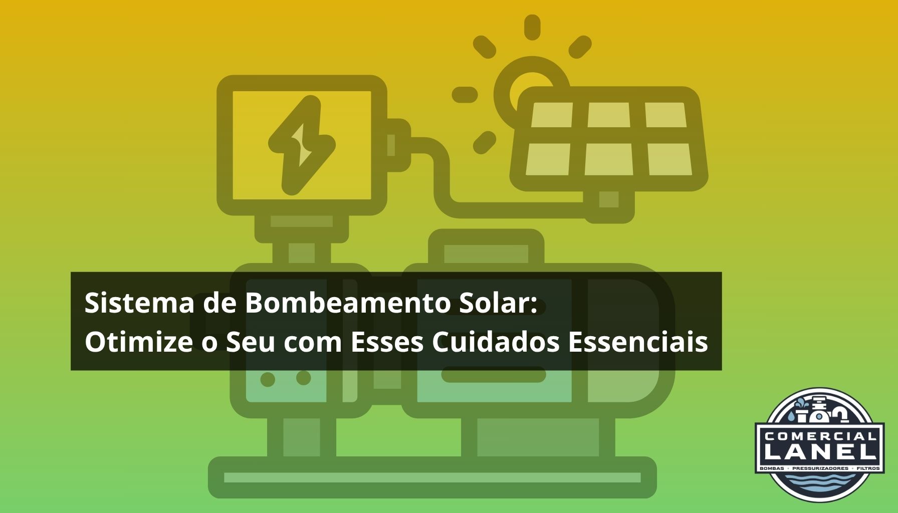 Sistema de Bombeamento Solar