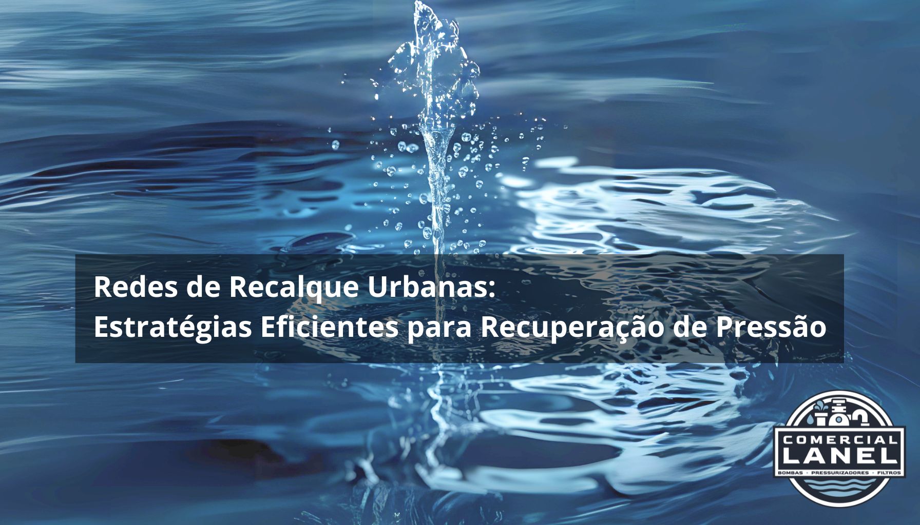 Redes de Recalque Urbanas: Estratégias Eficientes para Recuperação de Pressão