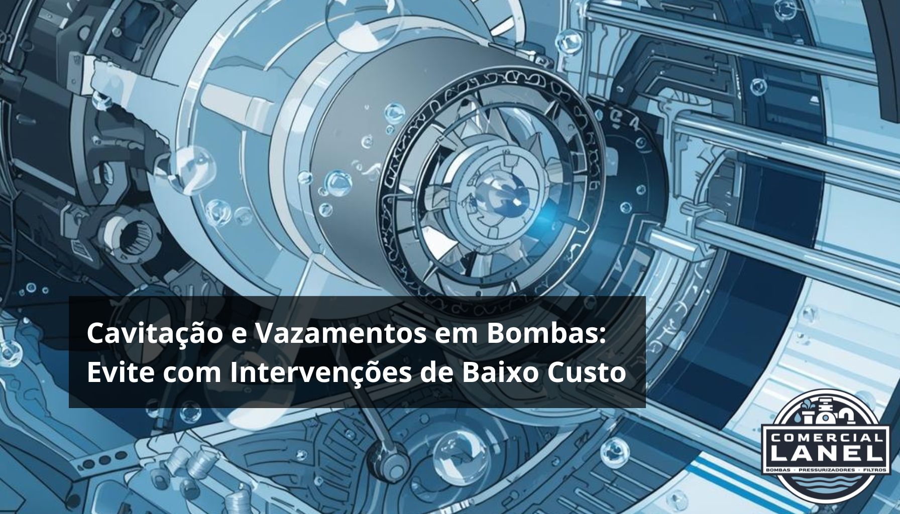 Cavitação e Vazamentos em Bombas: Evite com Intervenções de Baixo Custo