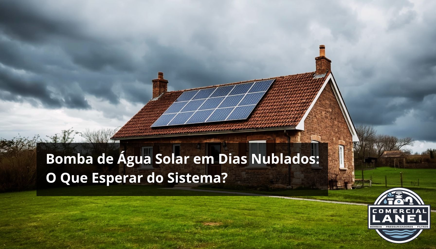 Bomba de Água Solar em Dias Nublados: O Que Esperar do Sistema?